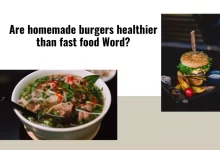 Are homemade burgers healthier than fast food Word